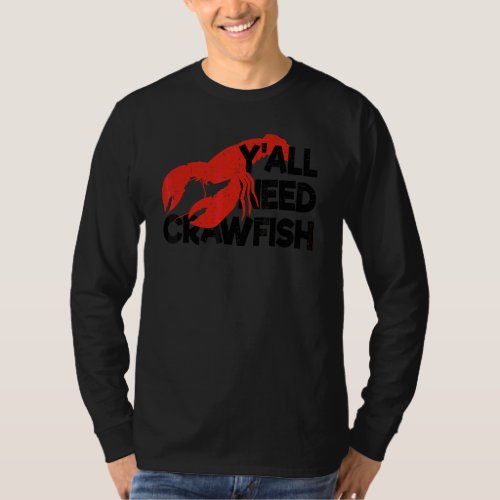 Bayou Mullet Seafood Boil Festival Yall Need Craw T_Shirt