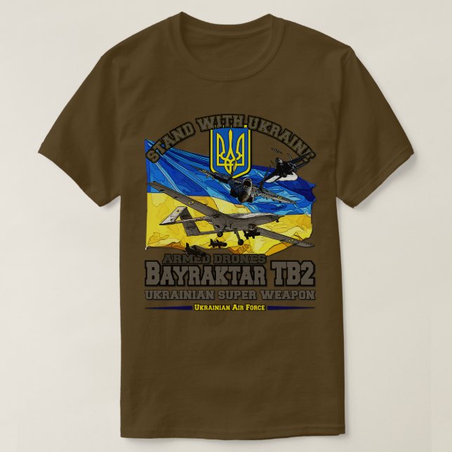 Bayraktar TB2 Drone in the Ukrainian army T-Shirt (Design Front)