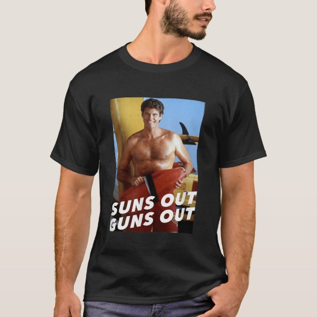 Baywatch Suns Out Guns Out T-Shirt (Front)