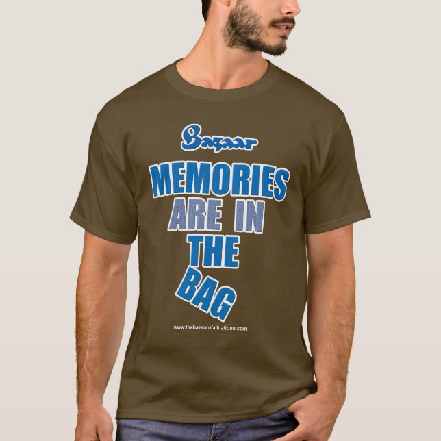 Bazaar "Memories Are In The Bag" T-Shirt (Front)