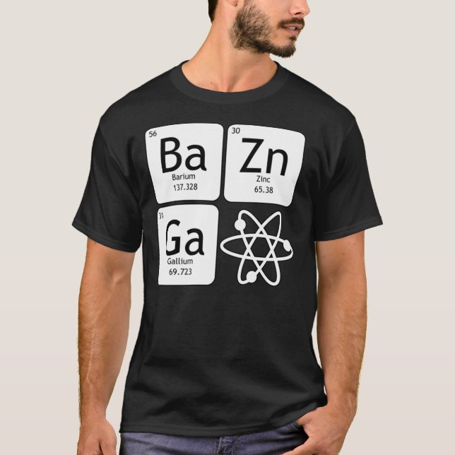 BaZinGa and Atom Classic T-Shirt (Front)