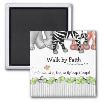 Bazooples "walk By Faith" Magnet by BaZooples at Zazzle