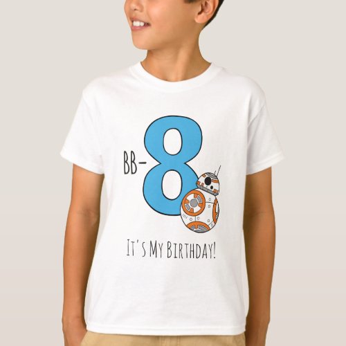 BB_8 _ Happy Eighth Birthday T_Shirt