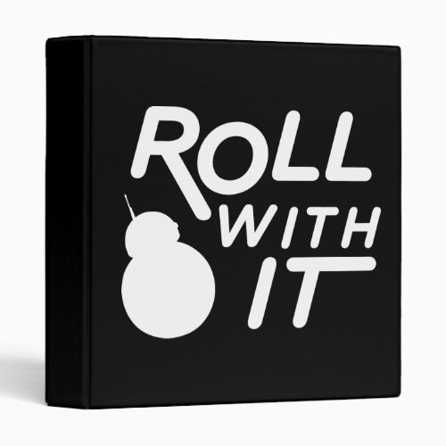 BB_8  Roll With It 3 Ring Binder