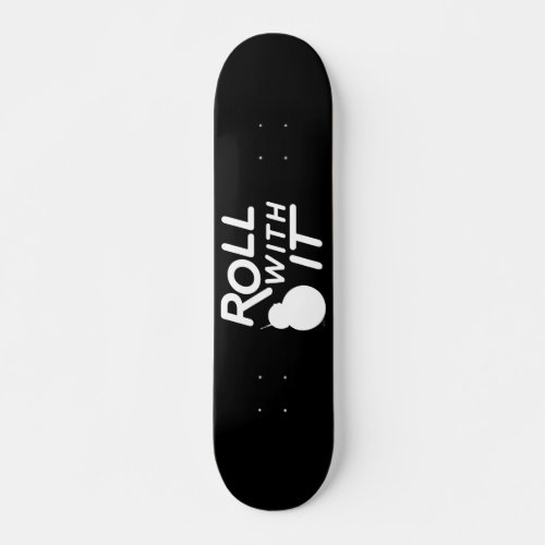 BB_8  Roll With It Skateboard