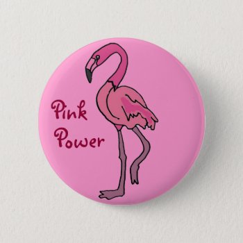 Bb- Pink Power Flamingo Button by naturesmiles at Zazzle