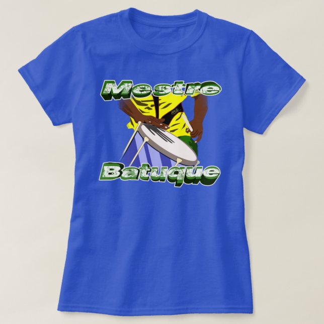 BBaC Shirt Mestre Batuc Samba Batucada Brasil (Design Front)