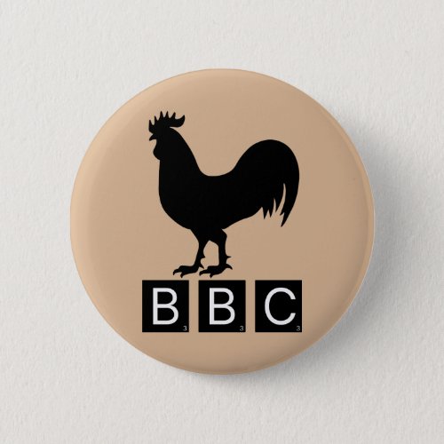 BBC _ Big Black Cockerel Button