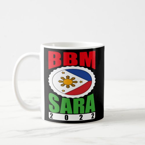 Bbm 2022 Bongbong Marcos Inday Sara Duterte For Pr Coffee Mug