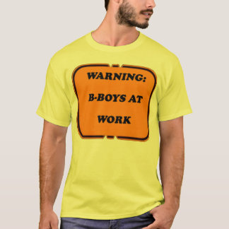 Bboys at work T-Shirt