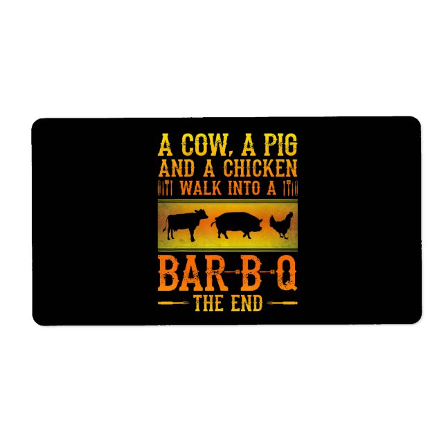 BBQ | A Cow A Pig And A Chicken Walk Into A BBQ Label (Front)
