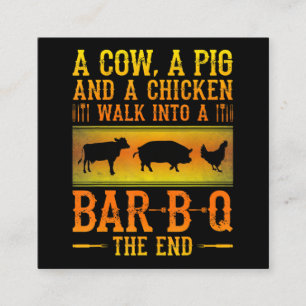 BBQ A Cow A Pig And A Chicken Walk Into A BBQ Square Business Card