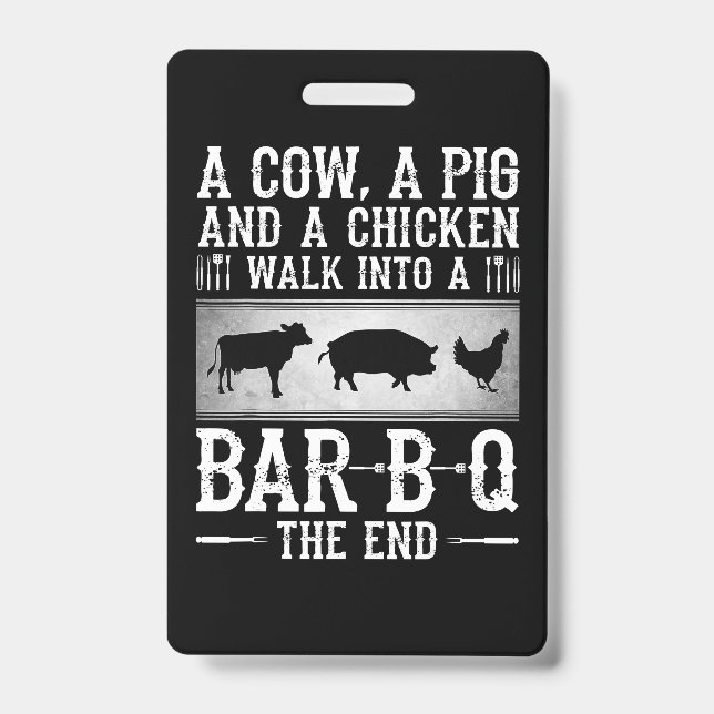 BBQ | A Cow A Pig And A Chicken Walk Into BBQ Badge (Front)