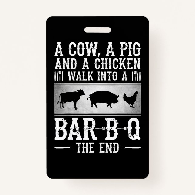 BBQ | A Cow A Pig And A Chicken Walk Into BBQ Badge (Front)