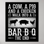Bbq | A Cow A Pig And A Chicken Walk Into Bbq Poster at Zazzle