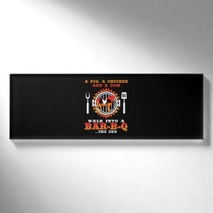 BBQ A Pig And A Chicken Walk Into A Bar BBQ Name Tag
