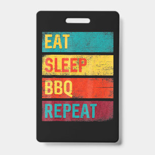 BBQ   Barbecue Grilling Gift eat sleep BBQ Badge
