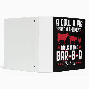 BBQ BBQ Dad Joke A Cow A Pig And A Chicken 3 Ring Binder