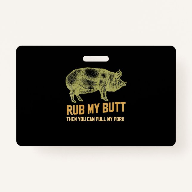 BBQ | BBQ Grill Pig Funny Pork Id Smoke That Roast Badge (Front)