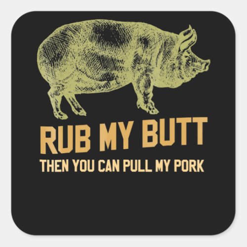 BBQ  BBQ Grill Pig Funny Pork Id Smoke That Roast Square Sticker