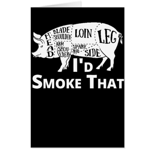 BBQ  BBQ Grill Pig Pork Id Smoke That Gift Men Card