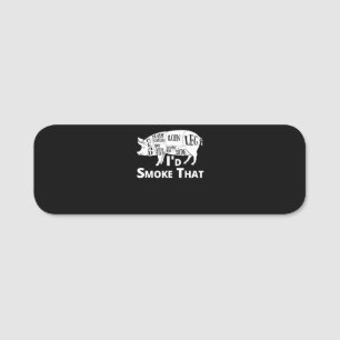 BBQ BBQ Grill Pig Pork Id Smoke That Gift Men Name Tag