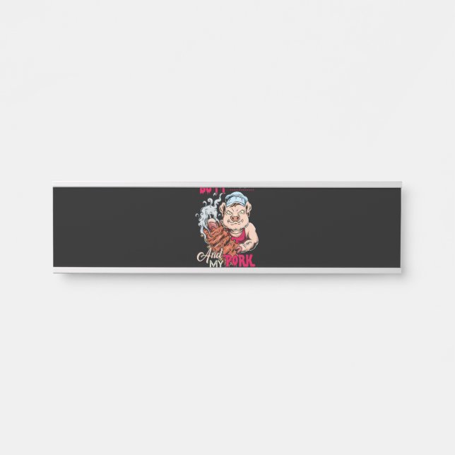 BBQ|BBQ Grillmaster Like Butt Rubbed & Pork Pulled Door Sign (Front)