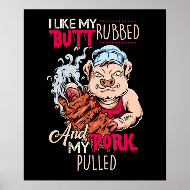 BBQ|BBQ Grillmaster Like Butt Rubbed & Pork Pulled Poster (Front)