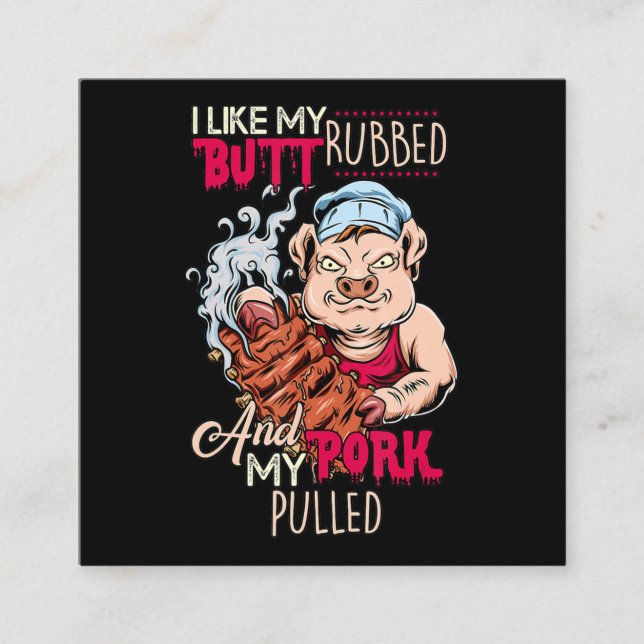 BBQ|BBQ Grillmaster Like Butt Rubbed & Pork Pulled Square Business Card (Front)