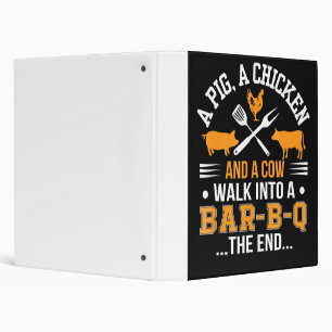 BBQ BBQ Lover Pig Chicken Cow Walk Into bar BBQ 3 Ring Binder