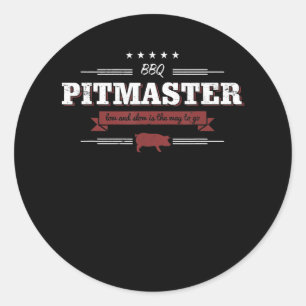 BBQ BBQ Pitmaster Low And Slow Is Way To Funny Classic Round Sticker