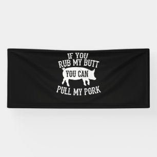 BBQ BBQ Rub My Butt Pull My Pork Smoker Grilling Banner