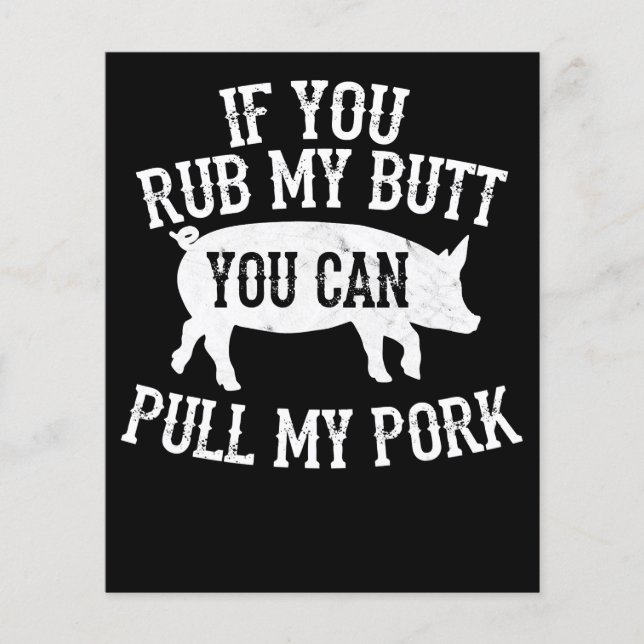 BBQ | BBQ Rub My Butt Pull My Pork Smoker Grilling Flyer (Front)