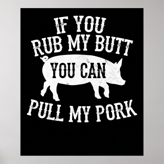 BBQ | BBQ Rub My Butt Pull My Pork Smoker Grilling Poster (Front)