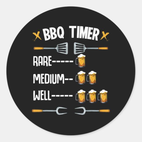 BBQ  BBQ Timer Rare Medium Well Beer Drinker Classic Round Sticker