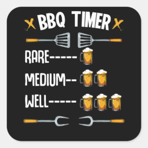 BBQ BBQ Timer Rare Medium Well Beer Drinker Square Sticker