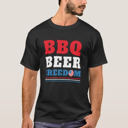 BBQ BEER FREEDOM _ 4TH JULY T_Shirt