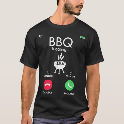 BBQ Calling  Grilling BBQ Grill Lover T_Shirt