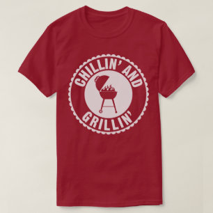 BBQ Chillin' And Grillin' Chef Cook Humor T-Shirt