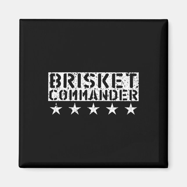 [bbq Dude] Brisket Commander Bbq Shirt  Magnet (Front)