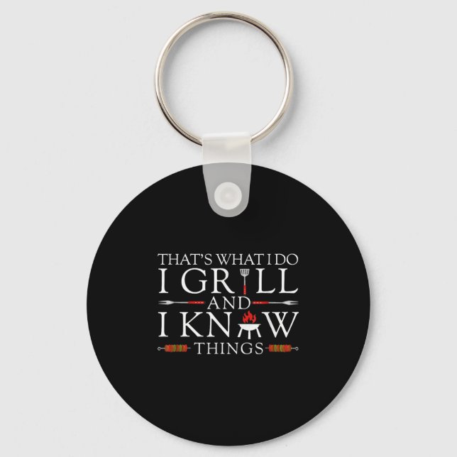 Bbq Food Lover That's What I Do I Grill And I Know Keychain (Front)