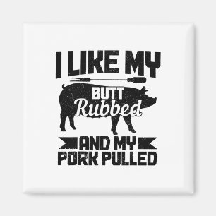 Bbq Grill Grilling Butt Rubbed And My Pork Pulled Magnet