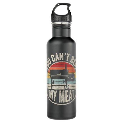 BBQ Grillingmoking Retro Vintage You Cant Beat My  Stainless Steel Water Bottle