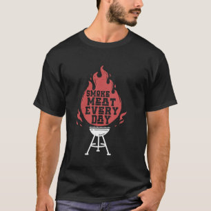 BBQ Humor Apparel - Smoke Meat Every Day T-Shirt