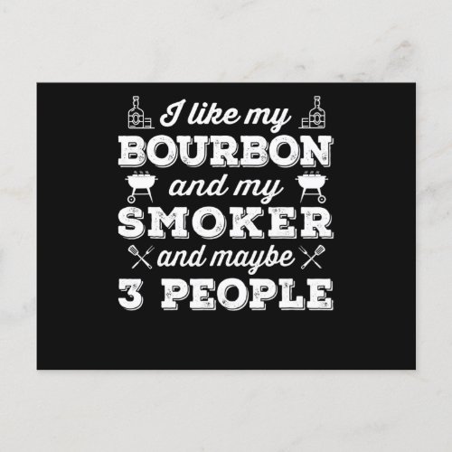 BBQ  I Like My Bourbon Smoker And Maybe 3 People Holiday Postcard