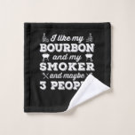 Bbq | I Like My Bourbon Smoker And Maybe 3 People Wash Cloth at Zazzle