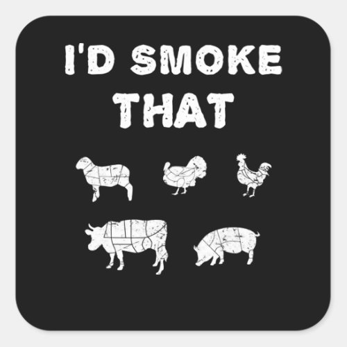 BBQ Lovers  ID Smoke That Chef Smoker BBQ Gifts Square Sticker