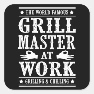 BBQ Lovers The World Famous Grill Master At Work Square Sticker