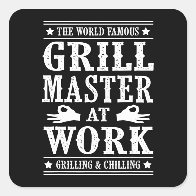 BBQ Lovers | The World Famous Grill Master At Work Square Sticker (Front)