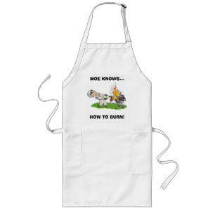 bbq_man, MOE KNOWS..., HOW TO BURN! Long Apron